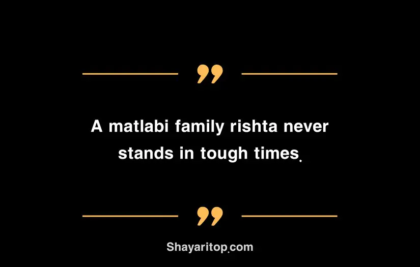 Family Matlabi Rishte Quotes in English
